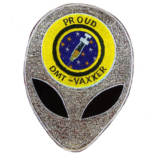 Proud DMT vaxxer Patch psychedelic consciousness expansion LSD extraterrestrial awareness funny vaccination joke nearby alien dimension art