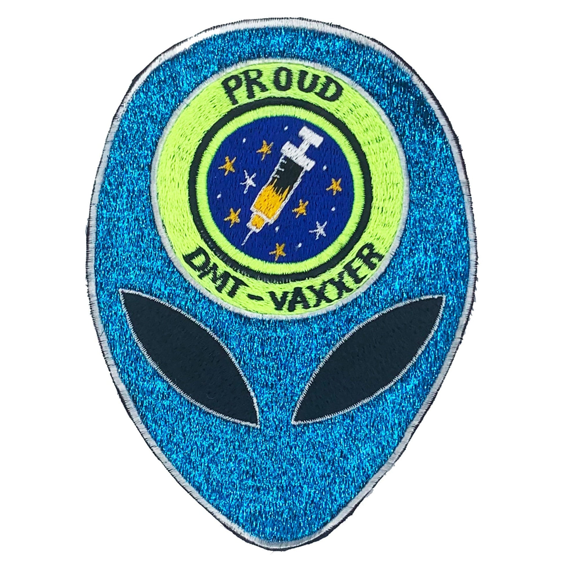Proud DMT vaxxer blue glitter embroidery art psychedelic Alien LSD extraterrestrial funny vaccination joke nearby alien dimension patch